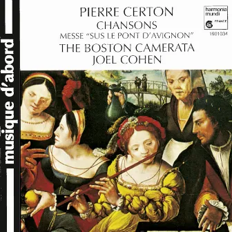 Certon: Chansons by Pierre Certon