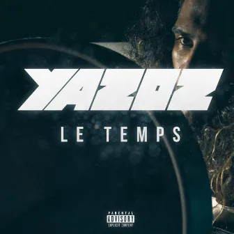 Le temps by Yazoz