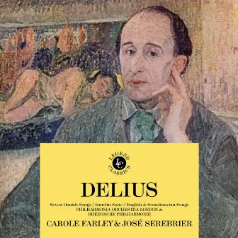 Delius: Carole Farley Sings Delius by Carole Farley