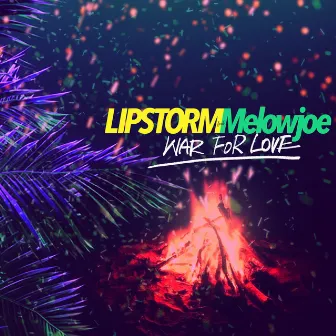 WAR FOR LOVE by Lipstorm