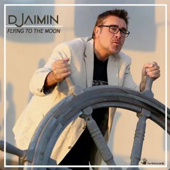 Flying to the Moon - Single by DJAIMIN