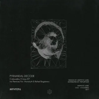 Cobwebs/Crow EP by Pyramidal Decode