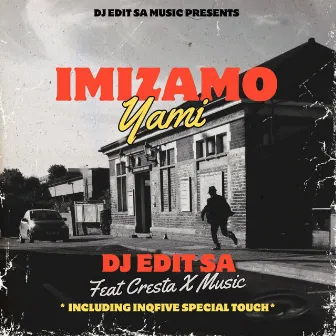 Imizamo Yami by DJ Edit SA