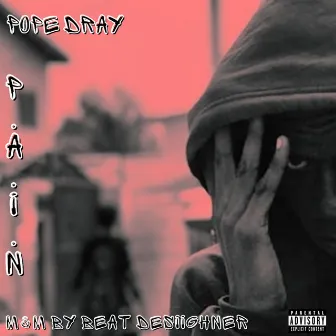 Pain by Pope Dray