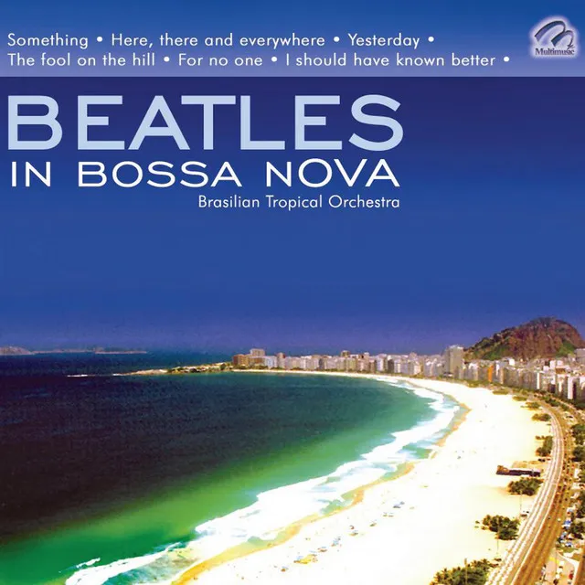 Beatles In Bossa Nova - Brasilian Tropical Orchestra