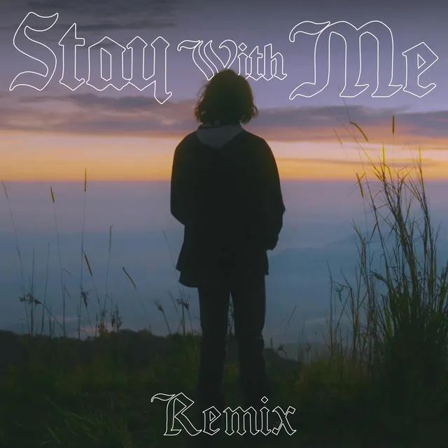 Stay With Me - Remix