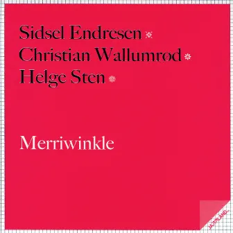 Merriwinkle by Sidsel Endresen