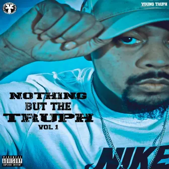 Nothing But The Truph V1 by Young Truph