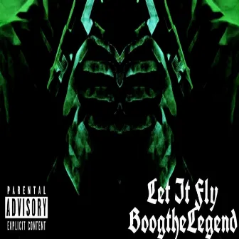 Let It Fly by BoogtheLegend