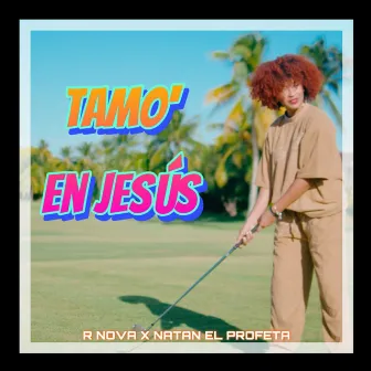 Tamo en Jesus by R Nova