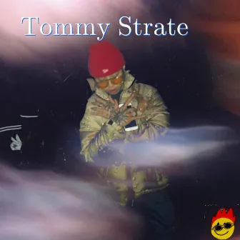 Tommy Strate, Pt. 1 by TOMMY YANG