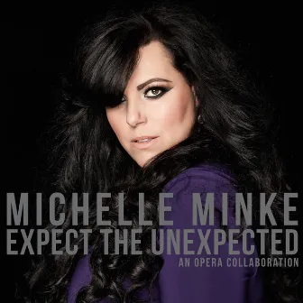 Expect the Unexpected by Michelle Minke