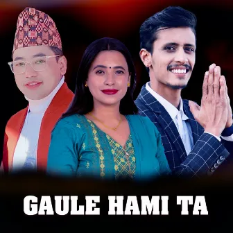 Gaule Hami Ta by Sunita Budha Chhetri