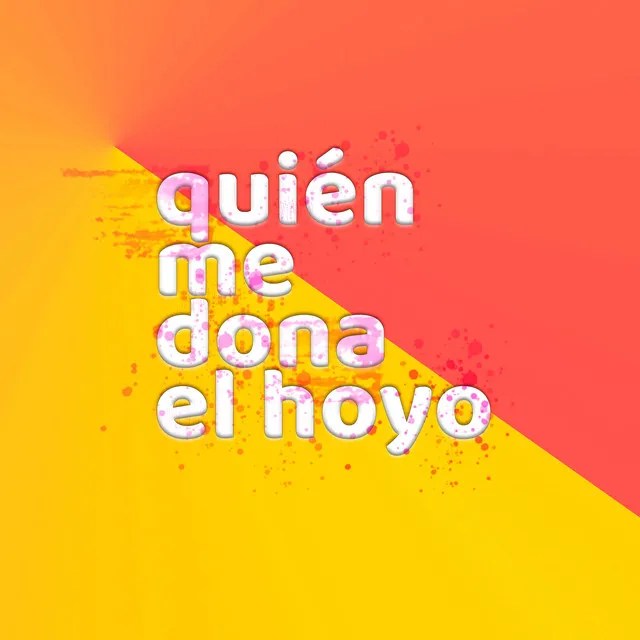 Quién me dona el hoyo - Remix