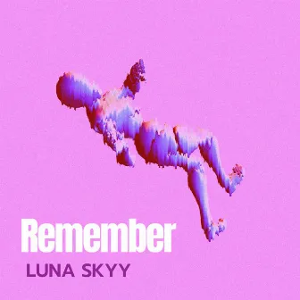 Remember by Luna Skyy