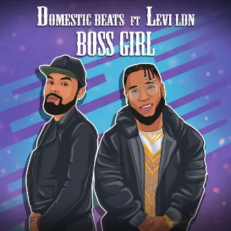 Boss Girl (Radio Edit) by Domestic Beats