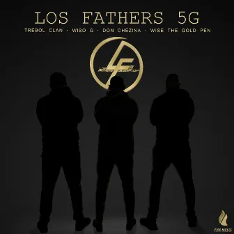 Los Fathers 5G by Wise 