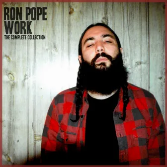 Work: The Complete Collection by Ron Pope