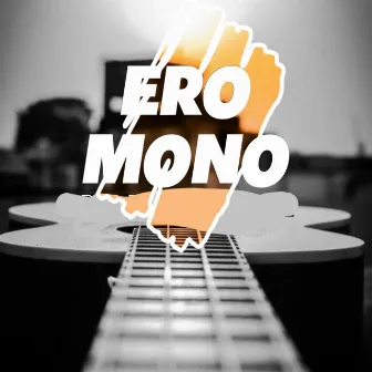 Ero Mono by Bee Joh