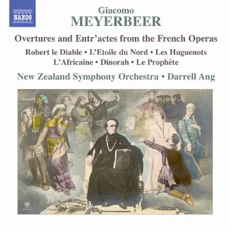 Meyerbeer: Overtures & Entr'actes from the French Operas by New Zealand Symphony Orchestra