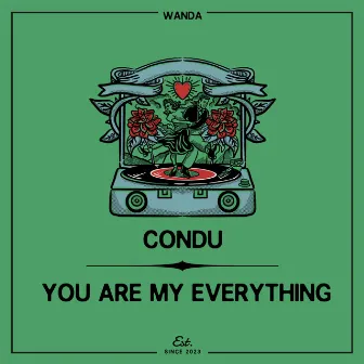 You Are My Everything by Condu