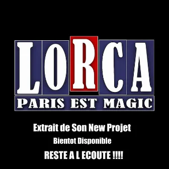 Paris est magic by Lorca