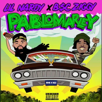 PabloMarley by Lil Nardy