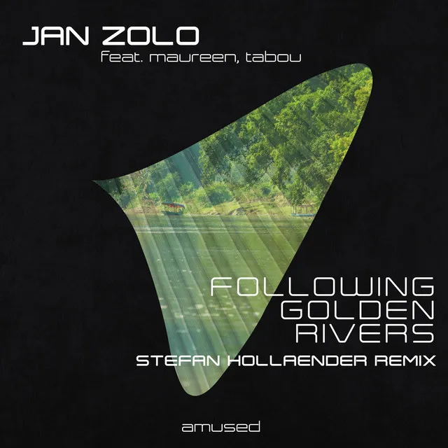 Following Golden Rivers (Stefan Hollaender Remix)