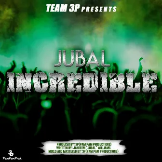 Incredible by Jubal