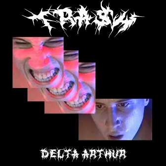 Tra$h by DELTA ARTHUR