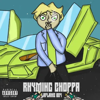 Rhyming Choppa by LaFlame Boy