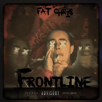 Front Line by Fat Chris