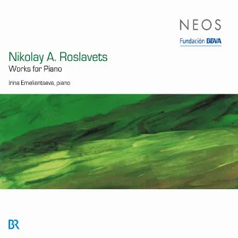 Roslavets: Works for Piano by Nikolai Roslavets