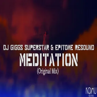 Meditation by DJ Giggs Superstar