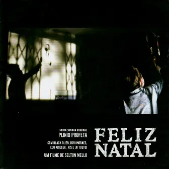 Feliz Natal - Original Soundtrack by Plínio Profeta