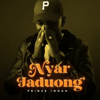 Nyar Jaduong by Prince Indah