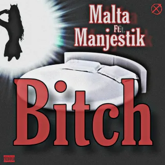 Bitch by Malta