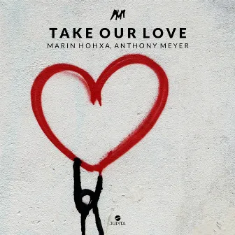 Take Our Love by Anthony Meyer