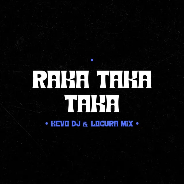 Raka Taka Taka