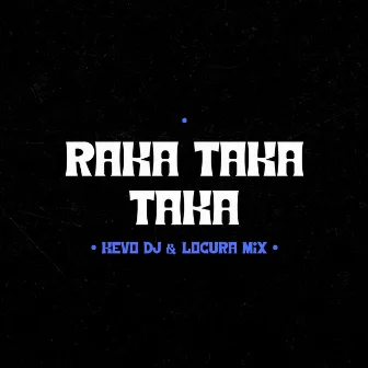 Raka Taka Taka by Kevo DJ