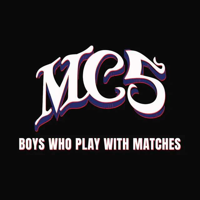 Boys Who Play with Matches