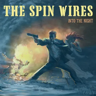 Into the Night by The Spin Wires