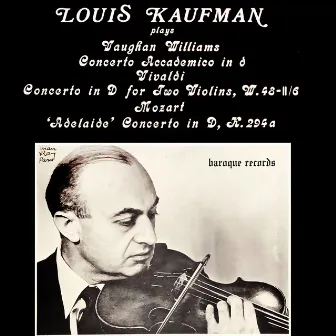 Louis Kaufman Plays Vaughan Williams, Vivaldi & Mozart Concertos by Clemens Dahinden