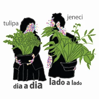 Dia a Dia, Lado a Lado by Tulipa Ruiz