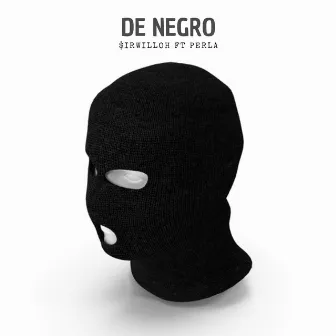 De Negro by $irWilloh