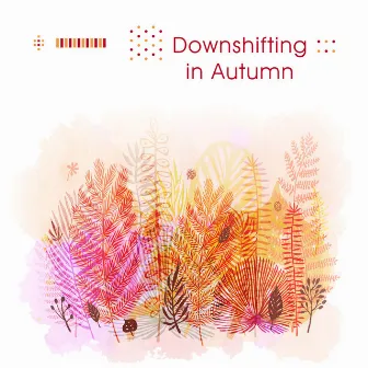 Downshifting in Autumn by Korean Piano Music