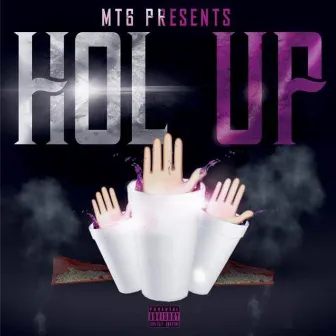 Hol Up - Single by Mello tha Guddamann