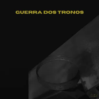 GUERRA DOS TRONOS by Northside