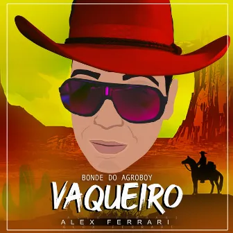 Vaqueiro by Bonde do Agroboy