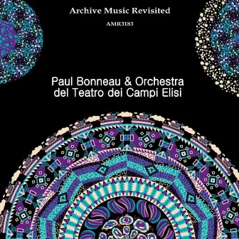 Paul Bonneau & Orchestra del Teatro dei Campi Elisi by Paul Bonneau